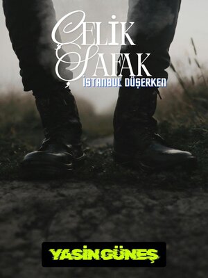 cover image of Çelik Şafak--İstanbul Düşerken